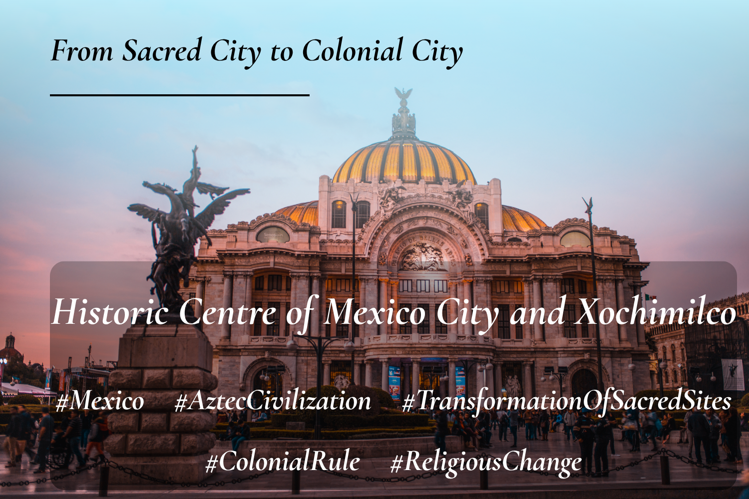 Historic Centre of Mexico City and Xochimilco